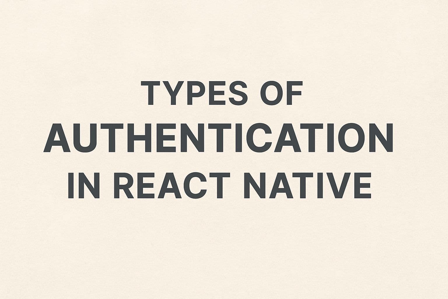 React Native Authentication Methods